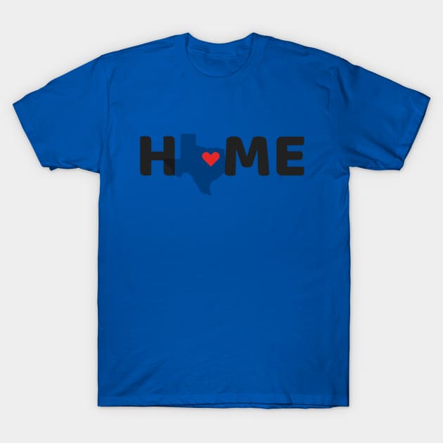 Texas is Home T-Shirt by wanderingteez